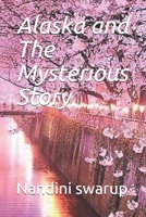 Alaska and The Mysterious Story B08XFL3QHS Book Cover