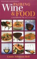 Pairing Wine and Food: A Handbook for All Cuisines 1580801692 Book Cover