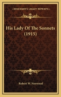 His Lady of the Sonnets 1517731321 Book Cover