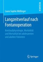 Langzeitverlauf Nach Fontanoperation: Kreislaufphysiologie, Morbiditat Und Mortalitat Bei Adoleszenten Und Adulten Patienten 3658155124 Book Cover