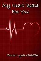 My Heart Beats for You 1484827295 Book Cover
