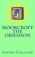 Moorcroft - The Obsession 1463604572 Book Cover