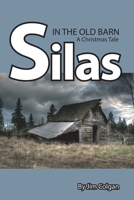 Silas in the Old Barn: A Christmas Tale 1087917905 Book Cover