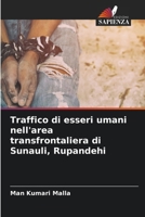 Traffico di esseri umani nell'area transfrontaliera di Sunauli, Rupandehi (Italian Edition) 6207725875 Book Cover