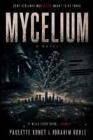 Mycelium: Some Research Was Never Meant to be Found 1966703422 Book Cover