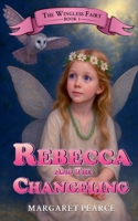 Rebecca and the Changeling B09JDXKPF5 Book Cover