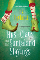 Mrs. Claus and the Santaland Slayings 1496726588 Book Cover