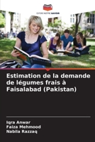 Estimation de la demande de légumes frais à Faisalabad (Pakistan) 6205347571 Book Cover