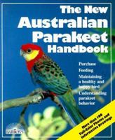 The New Australian Parakeet Handbook (New Pet Handbooks) 0812047397 Book Cover