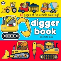 Digger Book for 3 year olds: Toddler Book - Counting Vehicles Activity Fun! B09PHDGD51 Book Cover