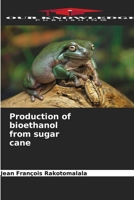 Production of bioethanol from sugar cane 6209708358 Book Cover