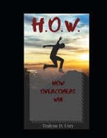 H.O.W. : How Overcomers Win Workbook 1735503452 Book Cover