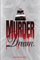 The Murder Dream 1537458167 Book Cover