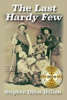 The Last Hardy Few 1942806566 Book Cover
