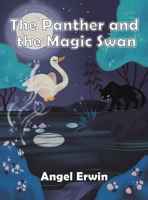 The Panther and the Magic Swan 1638293104 Book Cover
