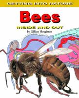 Bees Inside and Out (Getting Into Nature) 082394204X Book Cover