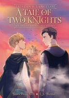 A Tale of Two Knights: Tristan and Lancelot 0358541247 Book Cover