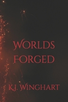 Worlds Forged B0CM8D2Q8Y Book Cover
