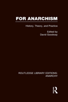 For Anarchism (Rle Anarchy) 0415839459 Book Cover