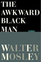 The Awkward Black Man 0802156851 Book Cover