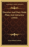 Doctrine And Duty Made Plain And Attractive 1436824192 Book Cover