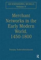 Merchant Networks in the Early Modern World, 1450-1800 (Expanding World: The European Impact on World History, 1450-1800) 0860785076 Book Cover
