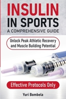 Insulin in Sports. A Comprehensive Guide B0FB6MLL2N Book Cover