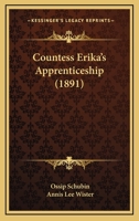 Countess Erika’s Apprenticeship 1166482960 Book Cover