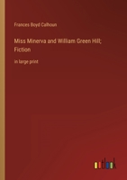 Miss Minerva and William Green Hill; Fiction: in large print 3368340387 Book Cover