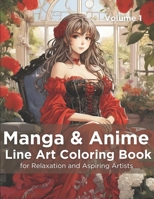 Manga & Anime Line Art Coloring Book, Volume 1: Adult Coloring Book for Relaxation and Aspiring Artists B0CVTR6VRV Book Cover