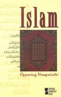 Opposing Viewpoints Series - Islam (hardcover edition) (Opposing Viewpoints Series) 0737705132 Book Cover