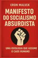 Manifesto Do Socialismo Absurdista B0G2LCBV16 Book Cover
