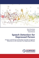 Speech Detection for Depressed Person 3659213160 Book Cover