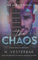 The Chaos: A Dark Rockstar Romance (The Austin Series) 8785238864 Book Cover