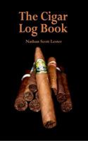 The Cigar Log Book 0984582509 Book Cover