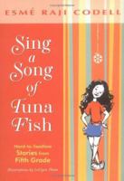 Sing a Song of Tuna Fish: Hard-to-Swallow Stories from Fifth Grade 0786836520 Book Cover
