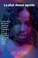 La plus douce agonie (French Edition) B0FHJFCC56 Book Cover