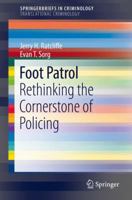 Foot Patrol: Rethinking the Cornerstone of Policing 331965246X Book Cover