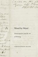 Word by Word: Emancipation and the Act of Writing 0674059867 Book Cover