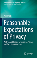 Reasonable Expectations of Privacy: With Special Regard to European Privacy and Data Protection Law (Law, Governance and Technology Series, 72) 3031848802 Book Cover