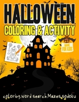 Halloween Coloring and Activity Book: Fun Halloween Workbook For Kids Boy and Girl ColoringIword searchImazes and Sudoku Children Spooky Activity Book Ages 2-4,4-8 B08J5FFJT9 Book Cover