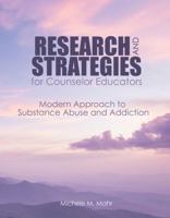 Research and Strategies for Counselor Educators: Modern Approach to Substance Abuse and Addiction 1792441452 Book Cover