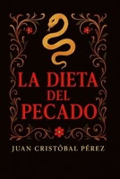 La Dieta del Pecado (Spanish Edition) B0G5XX1GB4 Book Cover