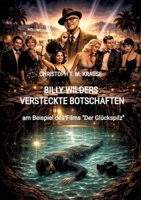 Billy Wilders versteckte Botschaften: am Beispiel des Films "Der Glückspilz" (German Edition) 3384808444 Book Cover