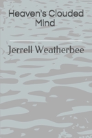 Heaven's Clouded Mind 1798661853 Book Cover
