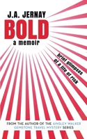 Bold : A Memoir 1960936611 Book Cover