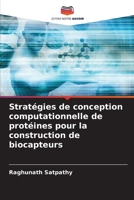 Stratégies de conception computationnelle de protéines pour la construction de biocapteurs 6205275767 Book Cover