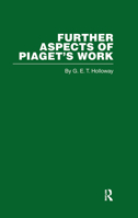 Further Aspects of Piaget's Work 0415402247 Book Cover