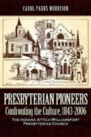 Presbyterian Pioneers 1600341594 Book Cover