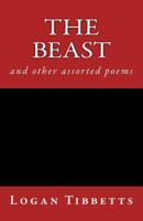 The Beast and other assorted poems 1727278151 Book Cover